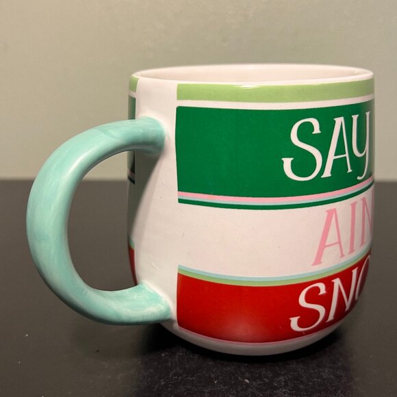 St. Nicholas Square SAY IT AINT SNOW Oversized Earthenware  Mug - Picture 4 of 7